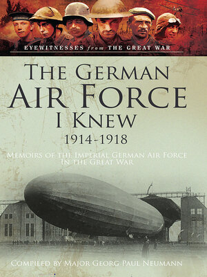 cover image of The German Air Force I Knew 1914-1918